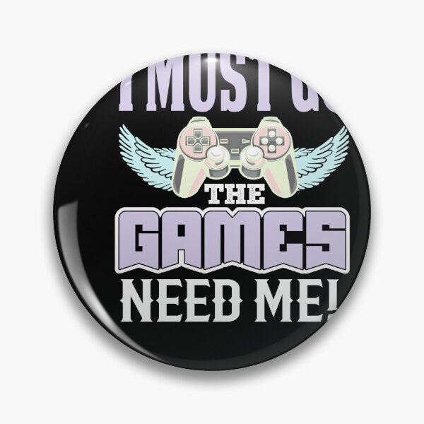 Item preview, i must go the games need me! designed and sold by Fislux.