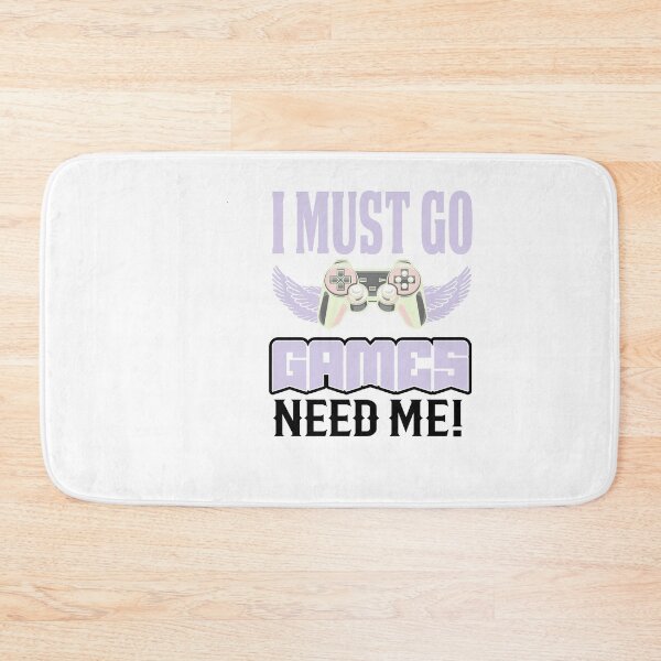 Item preview, i must go the games need me! designed and sold by Fislux.