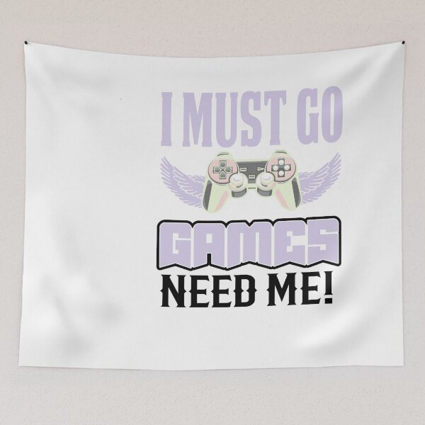 Item preview, i must go the games need me! designed and sold by Fislux.