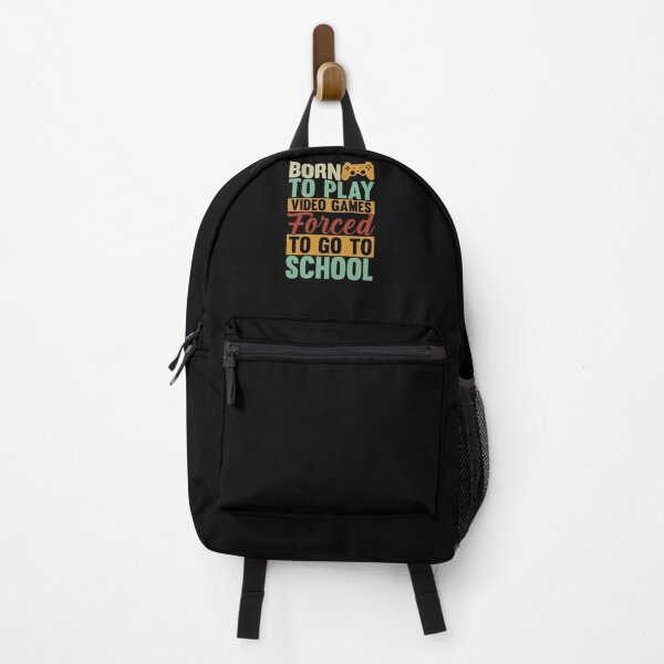 Item preview, born to play video games forced to go to school designed and sold by Fislux.
