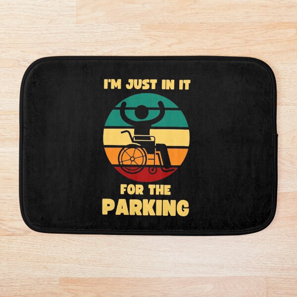 Item preview, I'M JUST IN IT FOR THE PARKING FUNNY HANDICAP WHEELCHAIR JOKE designed and sold by appareltolove.