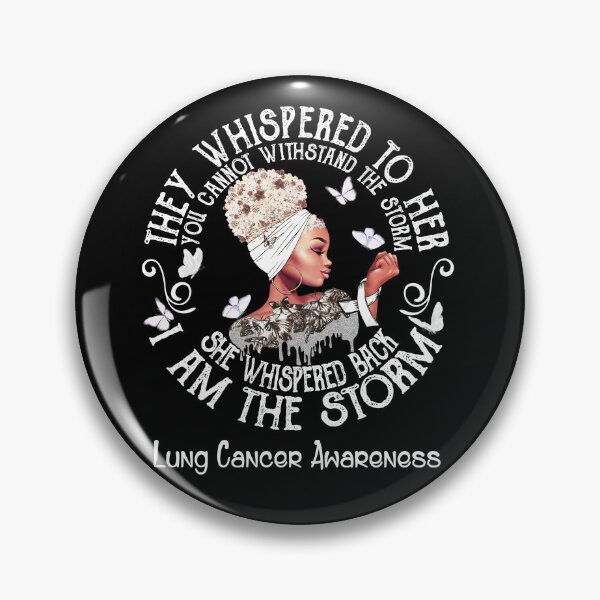 Item preview, Black Girl Fighter Strong I Am The Storm Lung Cancer Awareness designed and sold by Mnrshirley.