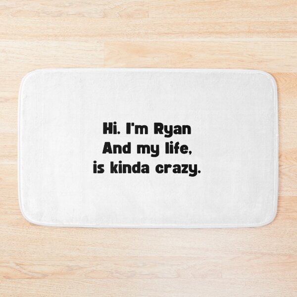 Item preview, HI. I'M RYAN. AND MY LIFE, IS KINDA CRAZY FUNNY VIRAL MEME SOUND designed and sold by appareltolove.