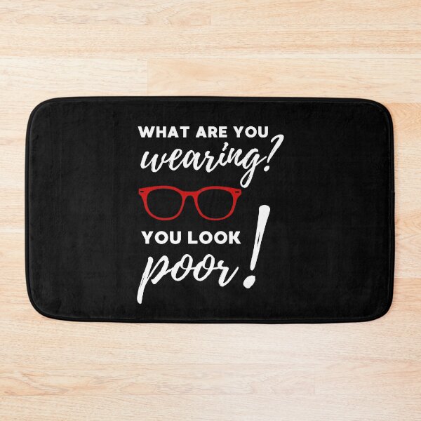 Item preview, WHAT ARE YOU WEARING? YOU LOOK POOR designed and sold by appareltolove.