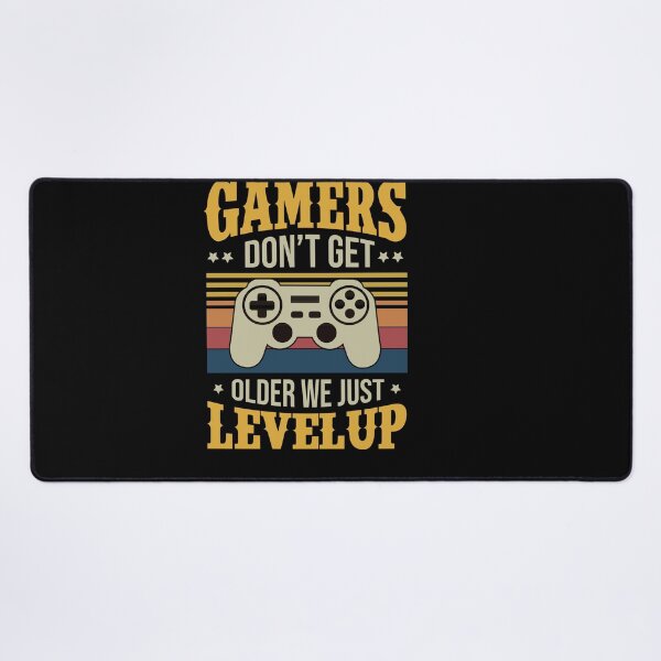 Item preview, Gamers don't don't get older we just older level up designed and sold by Fislux.