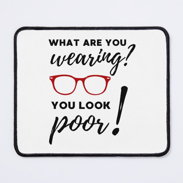 Item preview, WHAT ARE YOU WEARING? YOU LOOK POOR designed and sold by appareltolove.