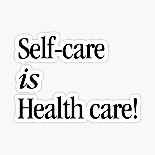 self-care-is-health-care-sticker-by-the-gaia-shop-redbubble