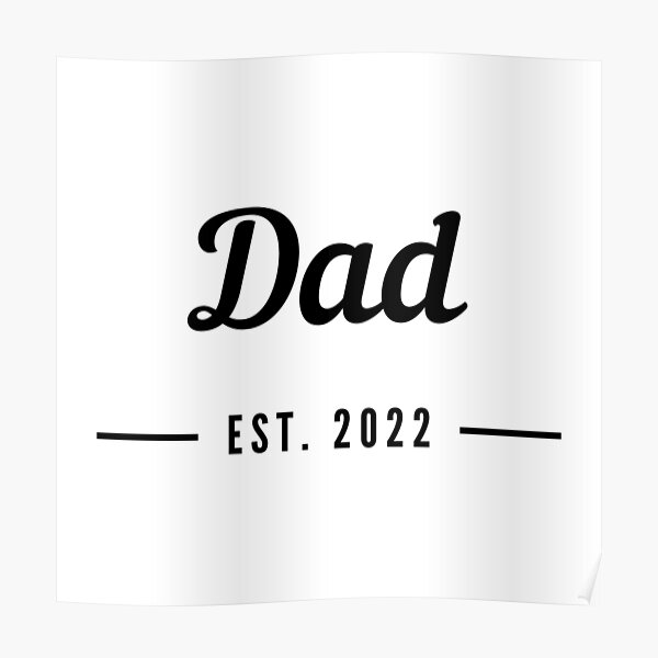 "Dad EST. 2022. Simple Typography Design For The New Dad Or Dad To Be