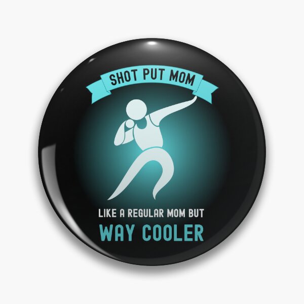 Item preview, SHOT PUT MOM, LIKE A REGULAR MOM BUT WAY COOLER designed and sold by appareltolove.