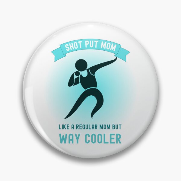 Item preview, SHOT PUT MOM, LIKE A REGULAR MOM BUT WAY COOLER designed and sold by appareltolove.
