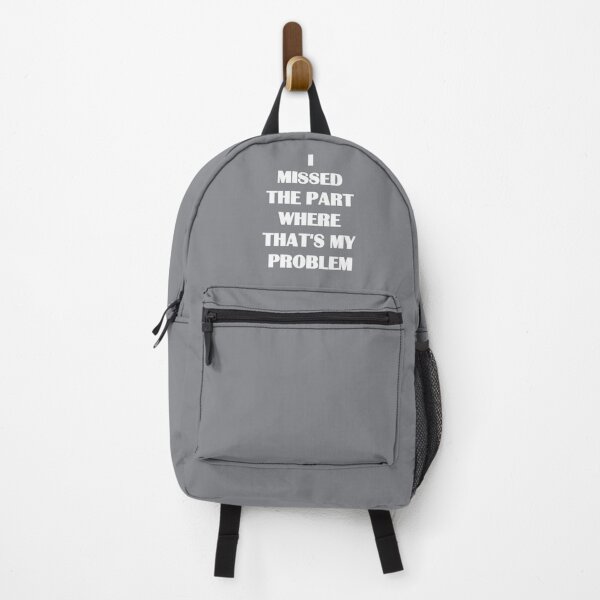 Item preview, I missed the part where that's my problem designed and sold by MichaelBoyle5.