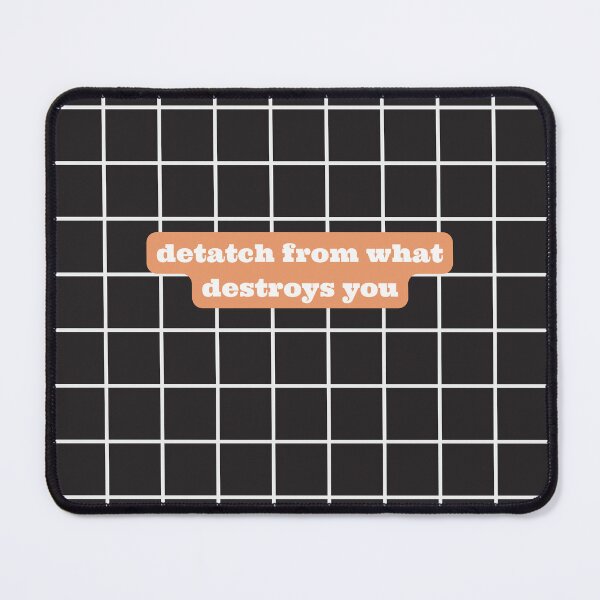 Item preview, detach from what destroys you designed and sold by arzii.