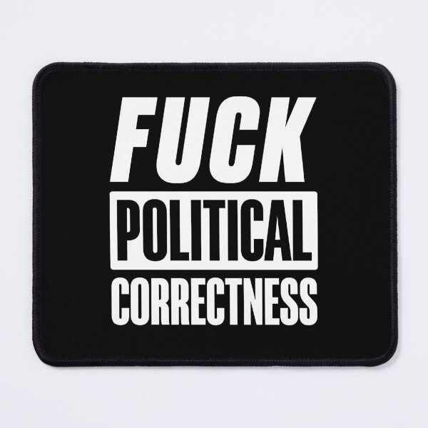Item preview, F uck Political Correctness designed and sold by LibertarianSt.