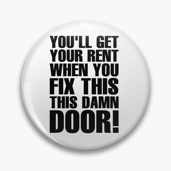 Item preview, You_ll Get Your Rent When You Fix This Damn Door! - Black   designed and sold by MichaelBoyle5.