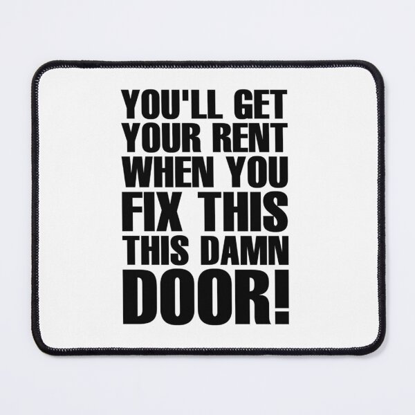 Item preview, You_ll Get Your Rent When You Fix This Damn Door! - Black   designed and sold by MichaelBoyle5.