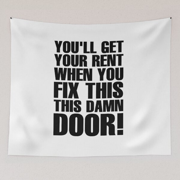 Item preview, You_ll Get Your Rent When You Fix This Damn Door! - Black   designed and sold by MichaelBoyle5.