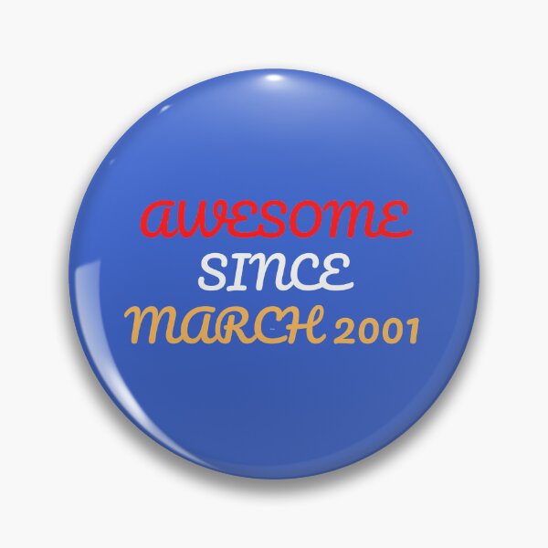 Item preview,  AWESOME SINCE MARCH 2001 designed and sold by Andy1503.