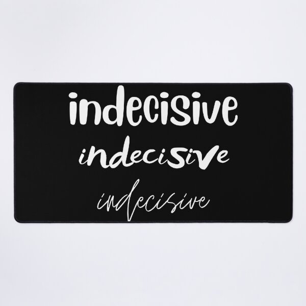 Item preview, indecisive, so many font options designed and sold by LoveLifeRandom.