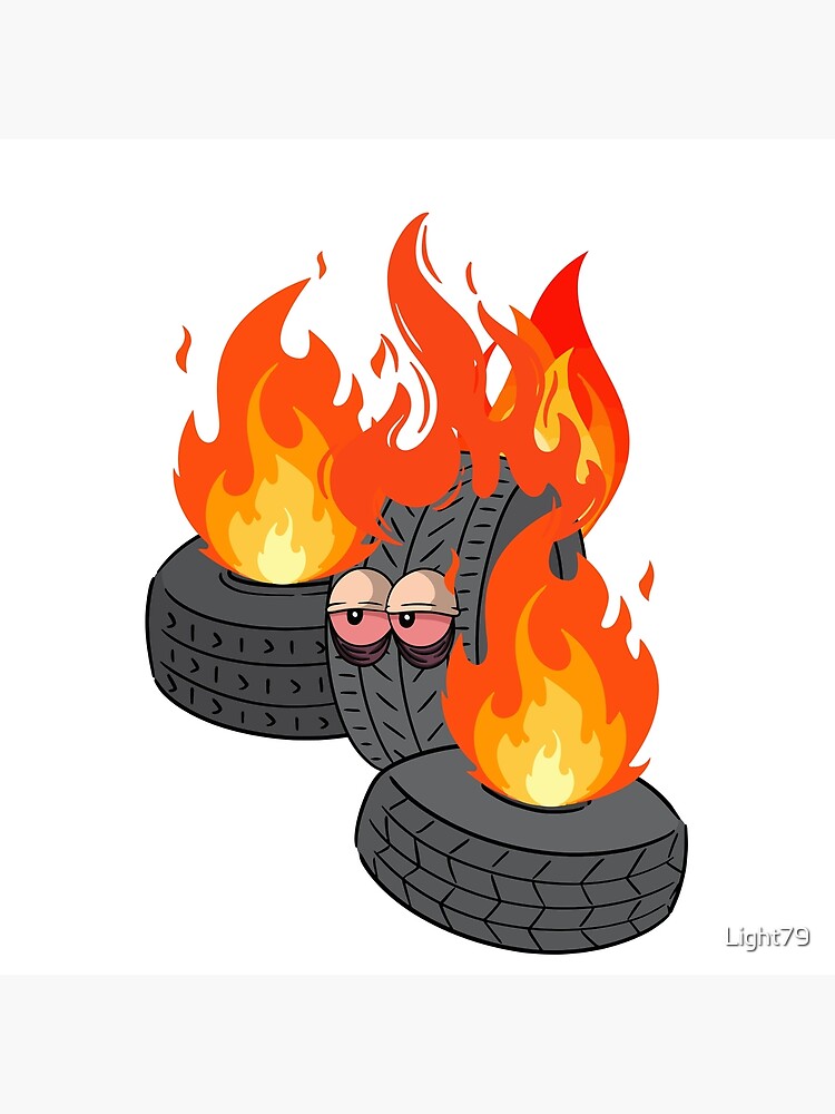 "Tire fire everything is fine" Poster for Sale by Light79 Redbubble