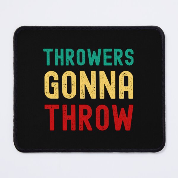 Item preview, FUNNY SHOT PUT JOKE THROWERS GONNA THROW designed and sold by appareltolove.