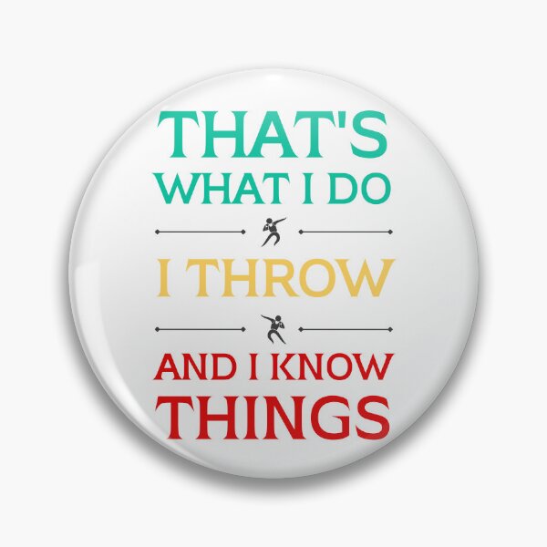 Item preview, THAT'S WHAT I DO, I THROW AND I KNOW THINGS designed and sold by appareltolove.
