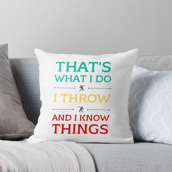 Item preview, THAT'S WHAT I DO, I THROW AND I KNOW THINGS designed and sold by appareltolove.