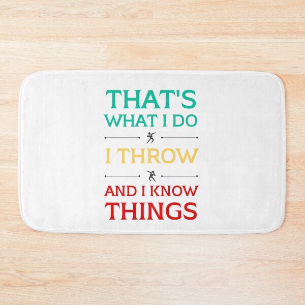 Item preview, THAT'S WHAT I DO, I THROW AND I KNOW THINGS designed and sold by appareltolove.