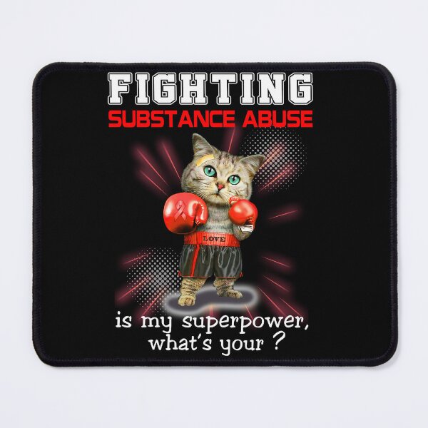 Item preview, Funny Cat Fighting Substance Abuse Is My Superpower What's Your designed and sold by Kohend.