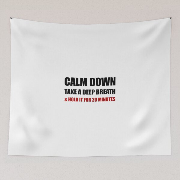 Item preview, Calm Down Deep Breath Hold Minutes designed and sold by TheBestStore.