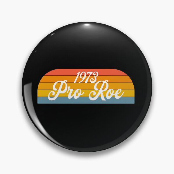 Item preview, Pro Choice Save Roe 1973 Women's Reproductive Rights Retro  designed and sold by JessieJune.