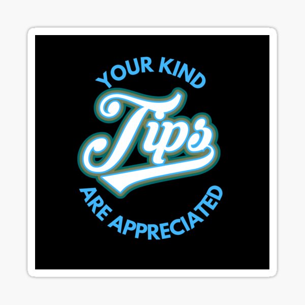 Item preview, Your Kind Tips Are Appreciated Sticker Black x Blue Font | Customer Service Appreciation designed and sold by deliverylife.