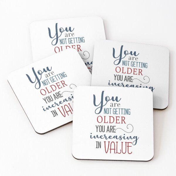 Item preview, You are not getting older you are increasing in value designed and sold by della95.