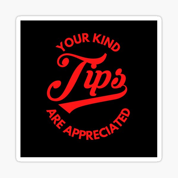 Item preview, Your Kind Tips Are Appreciated Sticker Red Font | Customer Service Appreciation designed and sold by deliverylife.