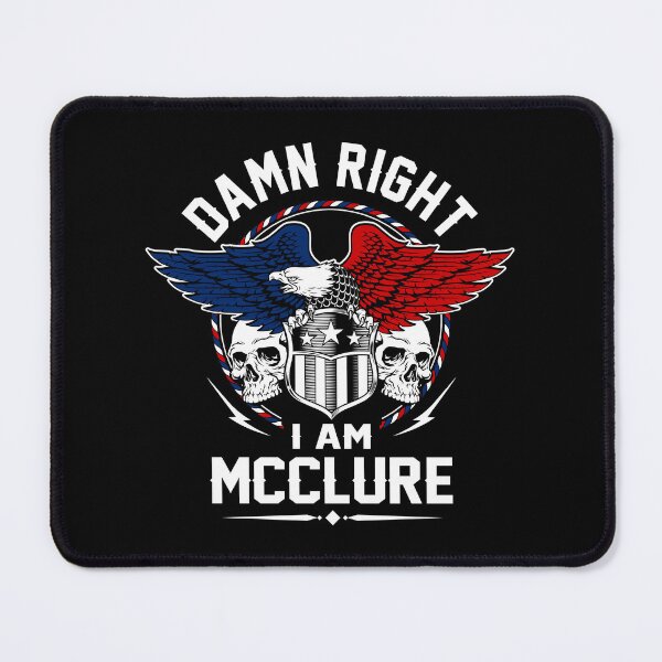 Item preview, Mcclure Name T Shirt - Damn Right I Am Mcclure Gift Item Tee designed and sold by masondilla.