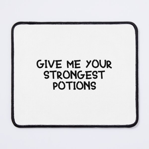 Item preview, Give Me Your Strongest Potions designed and sold by Wachi-A.