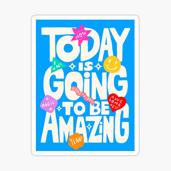 Item preview, Today Is Going To Be Amazing! {Sky Blue Version} designed and sold by TheLoveShop.