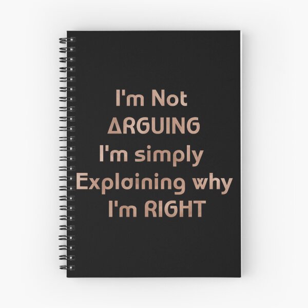 Item preview, I'm Not Arguing Explaining Why I'm Right designed and sold by S4rit4.