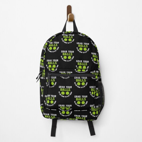 Item preview, Grab Your Balls, We're Going To Play Tennis-gift for players or coaches designed and sold by BRtisticDesigns.