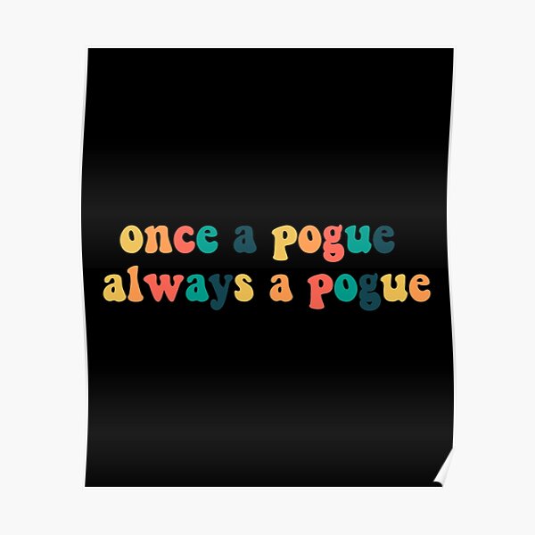 "Once A Pogue Always A Pogue Outer Banks" Poster By JiovanyRamos ...