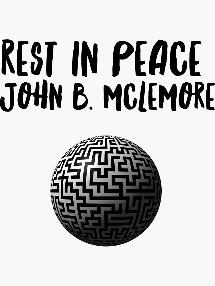 "Rest In Peace John B Mclemore (Worldly Maze)" Sticker for Sale by