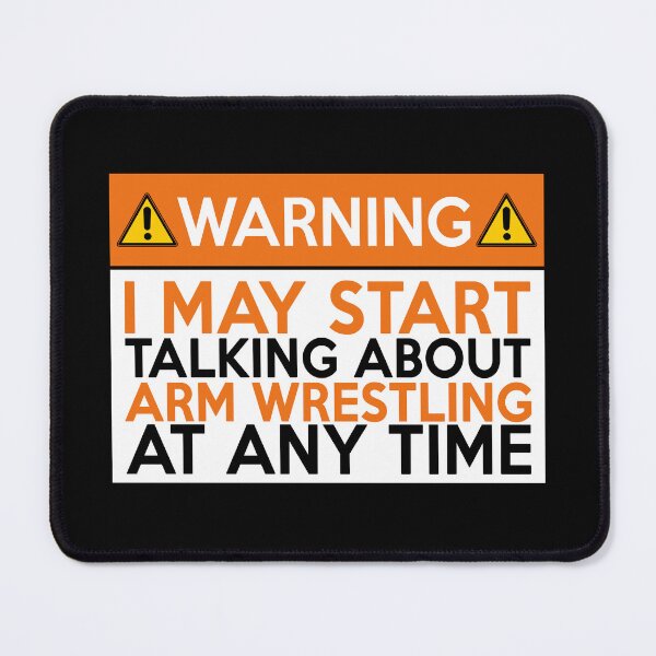 Item preview, WARNING! I MAY START TALKING ABOUT ARM WRESTLING AT ANY TIME - Orange Warning designed and sold by Sticker Up.