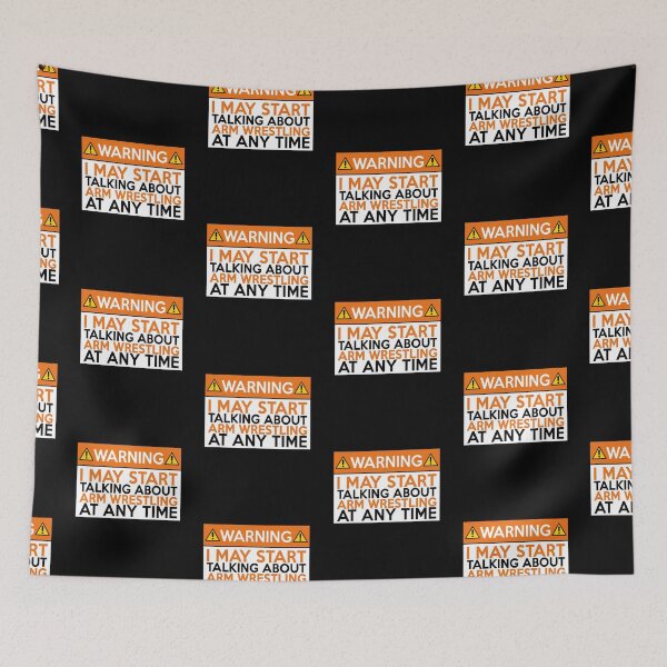 Item preview, WARNING! I MAY START TALKING ABOUT ARM WRESTLING AT ANY TIME - Orange Warning designed and sold by Sticker Up.