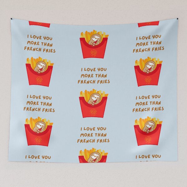 Item preview, I Love You More Than French Fries Sloth  designed and sold by theslothinme.