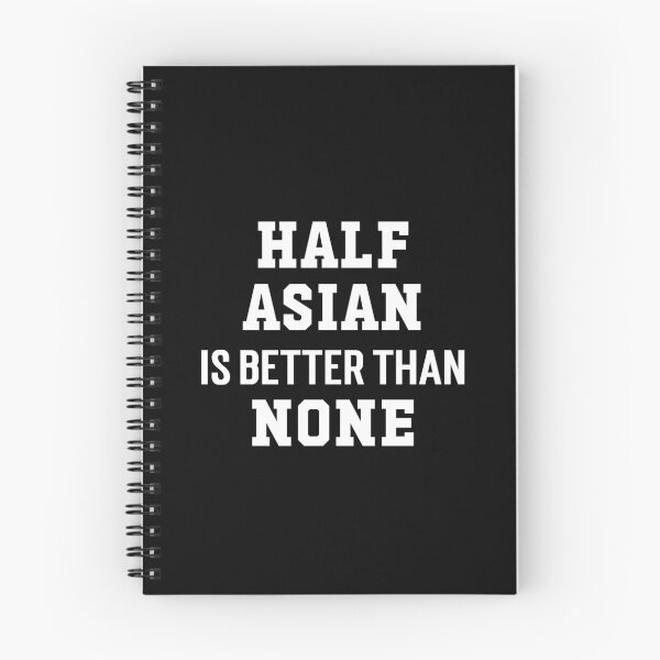Item preview, Half Asian Is Better Than None, Very Asian, Stop Asian Hate, AAPI Heritage Month designed and sold by 732Studio.