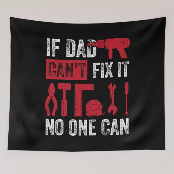 Item preview, Father's Day - If Dad Can't Fix It No One Can designed and sold by UnknownArtistt.