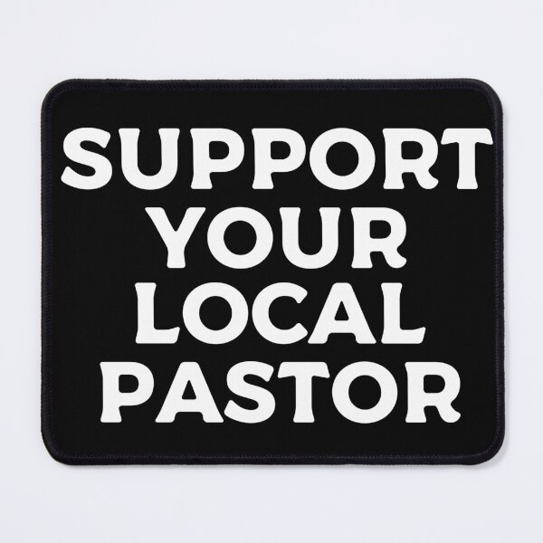 Item preview, Support Your Local Pastor designed and sold by teesaurus.