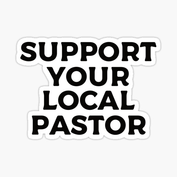 Item preview, Support Your Local Pastor designed and sold by teesaurus.