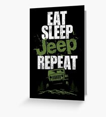 Eat sleep Jeep repeat Greeting Card
