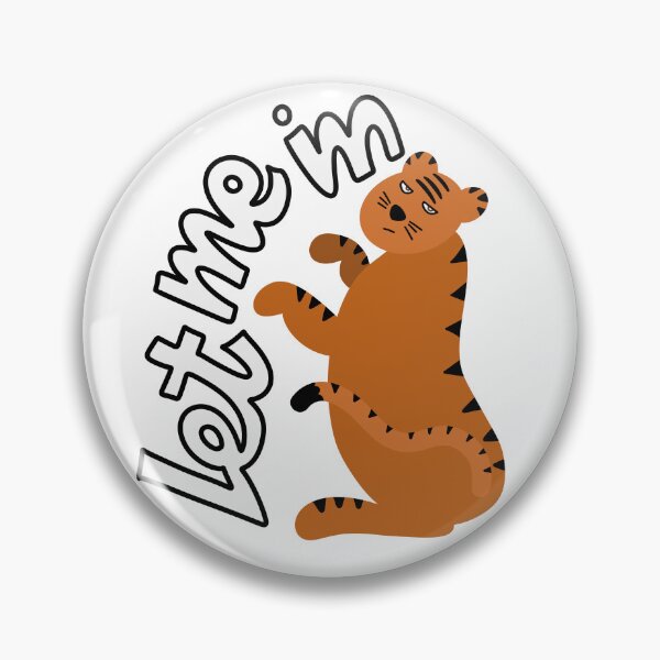 Item preview, Let me in, tiger designed and sold by givepineapple.