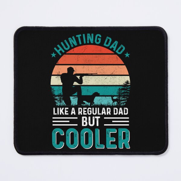Item preview, Father's Day - Hunting Dad Like A Regular Dad But Cooler designed and sold by UnknownArtistt.